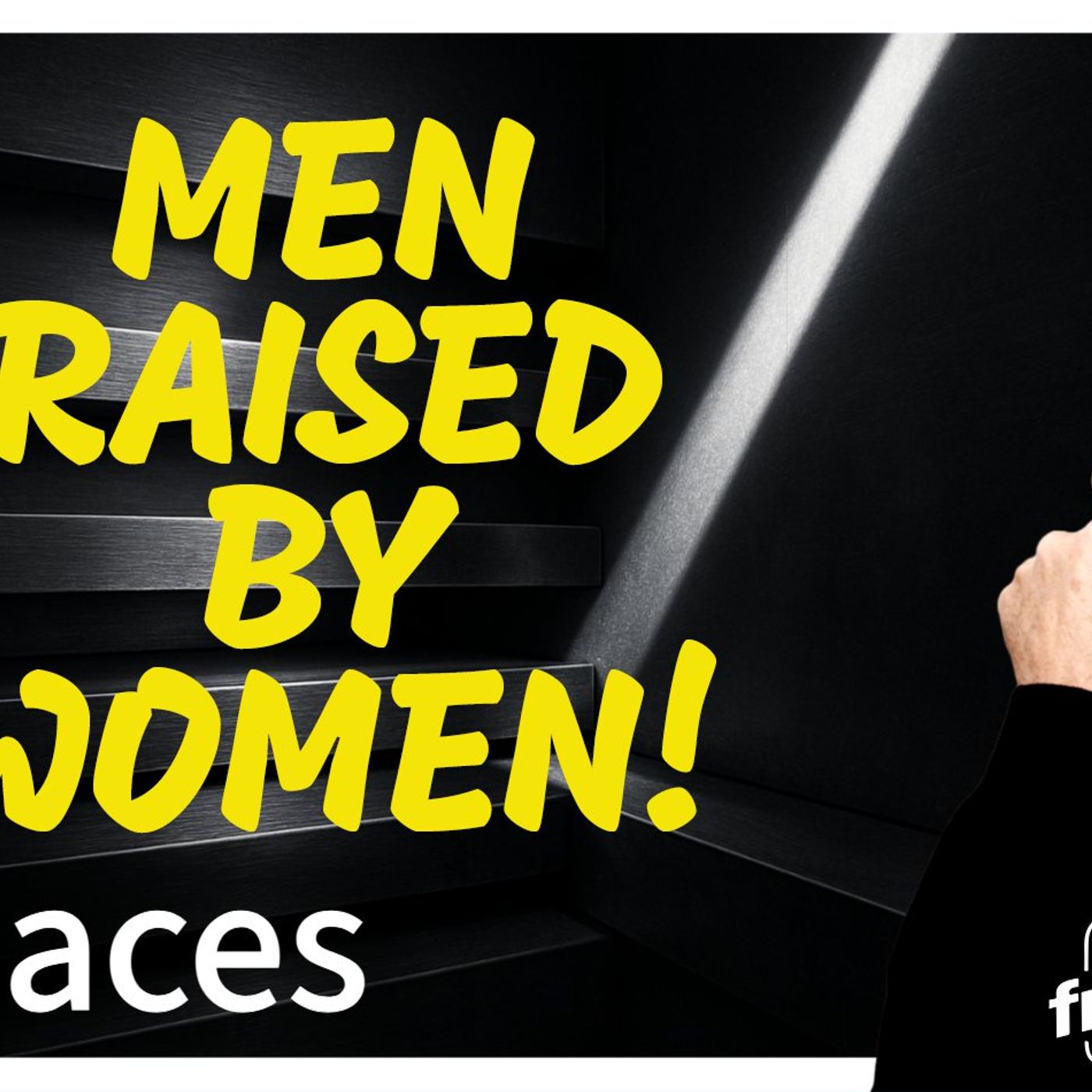 6051 Men Raised by Women! Twitter/X Space episode artwork