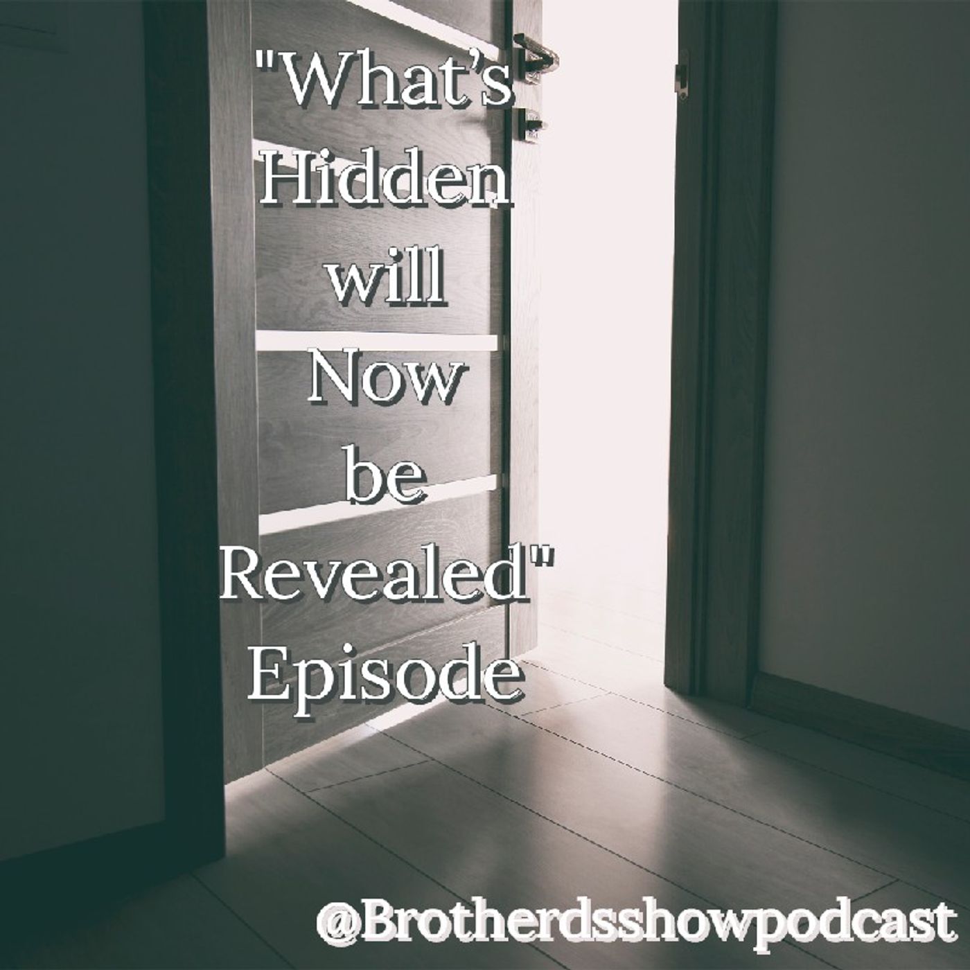 What's Been Hidden will Now Be Revealed- Friday Night Episode episode artwork