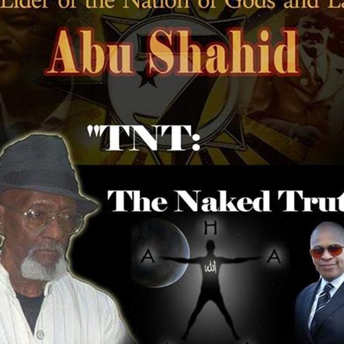 "TNT: The Naked Truth" "Ask the Elder" w/ Abu Shahid and Wakeel Allah episode artwork