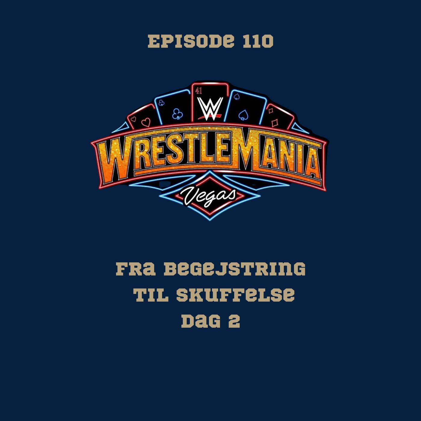 110- Wrestlemania 41, dag 2: Fra Begejstring til skuffelse episode artwork