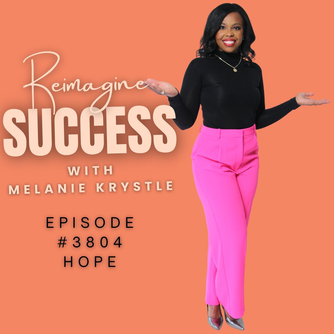 Reimagine Success (Ep 3804) Hope