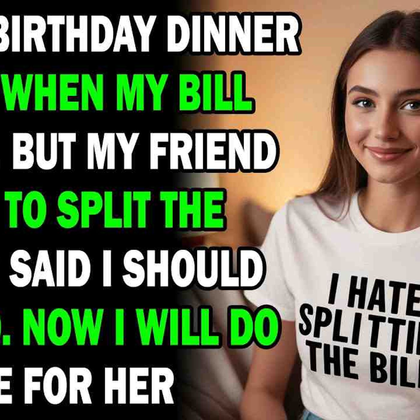 AITA I Left A Birthday Dinner Earlier When My Bill Was... - Best Reddit Stories