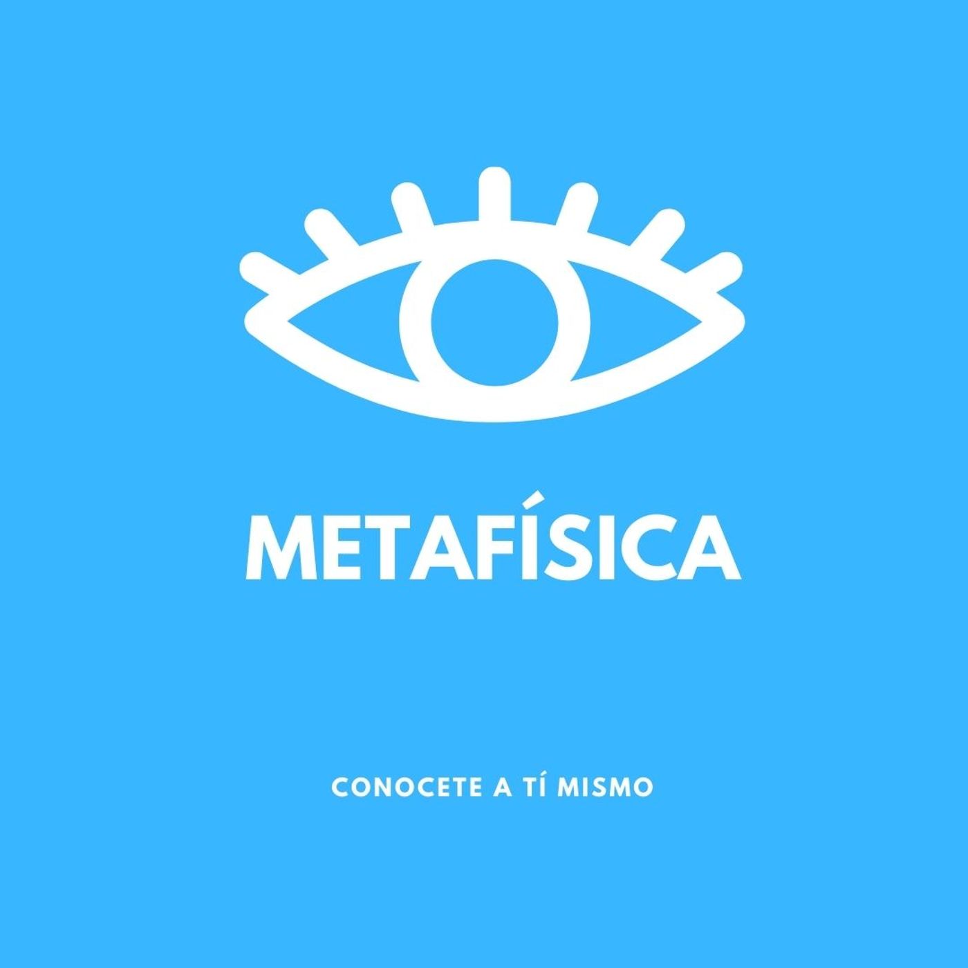 Metafisica, conocete a ti mismo