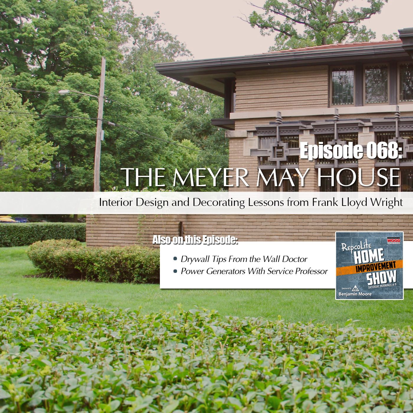 Episode 068: Drywalling Tips, Design Inspiration from Frank Lloyd Wright, Power Generators