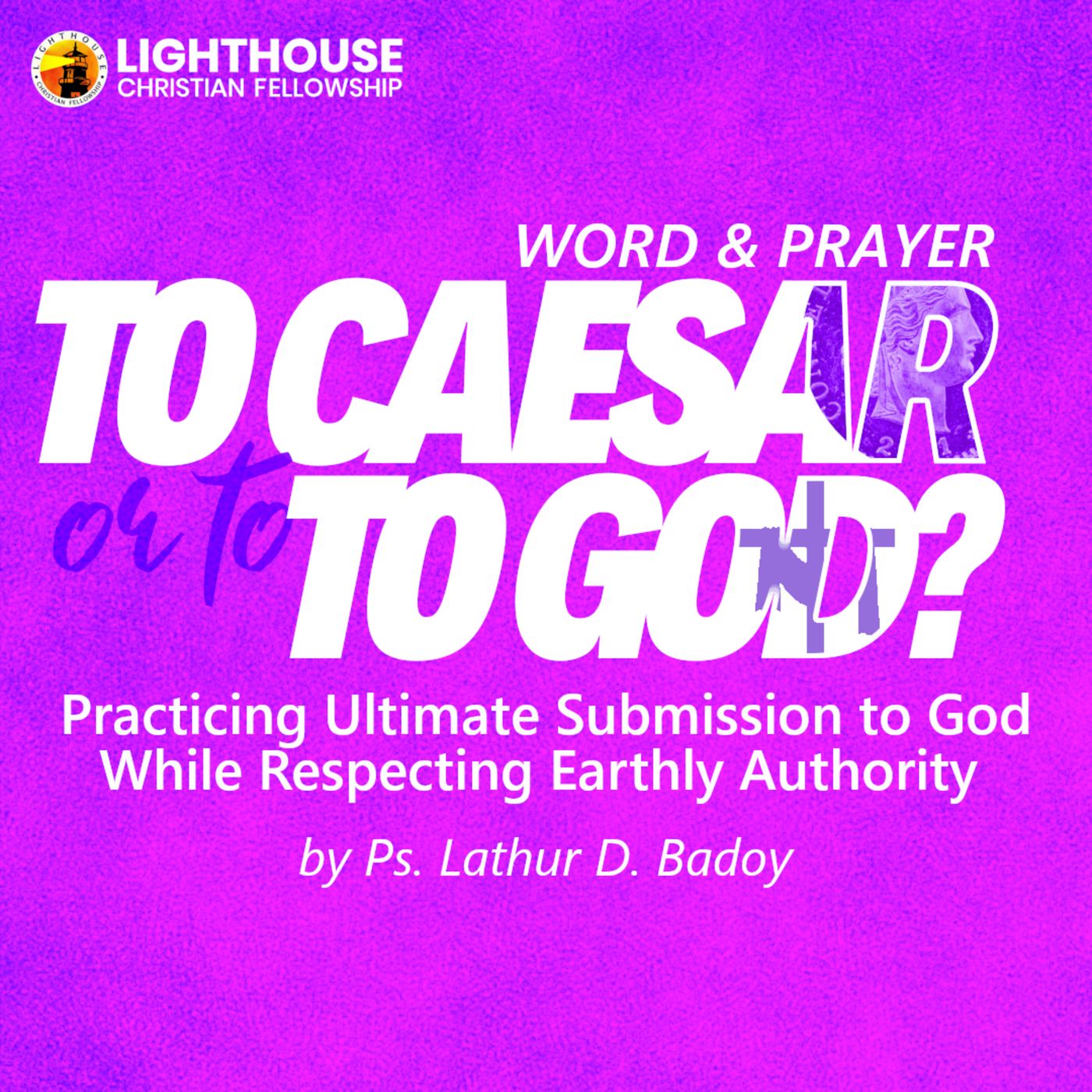To Caesar or To God by Ps. Lathur D. Badoy