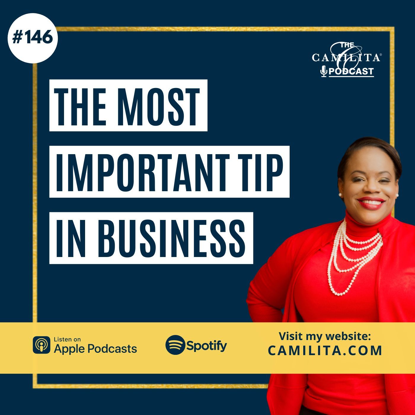 146: Camilita Nuttall | The Most Important Tip in Business