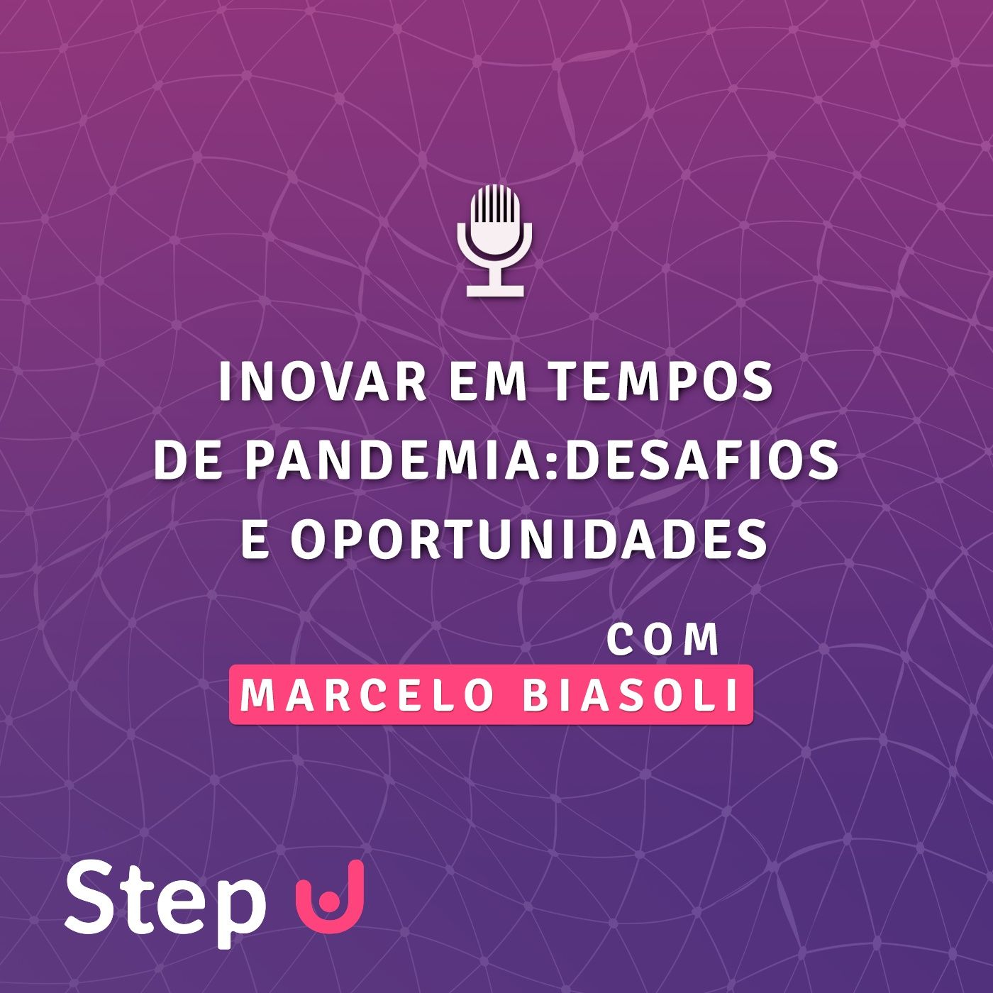 Inovar em tempos de pandemia: desafios e oportunidades episode artwork