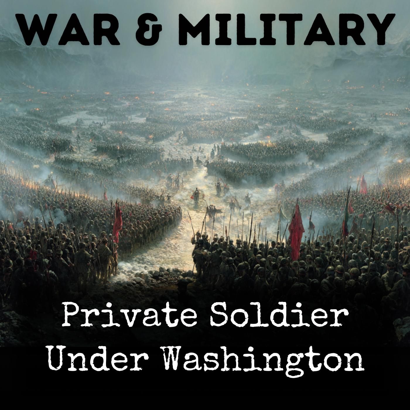 Private Soldier Under Washington podcast artwork