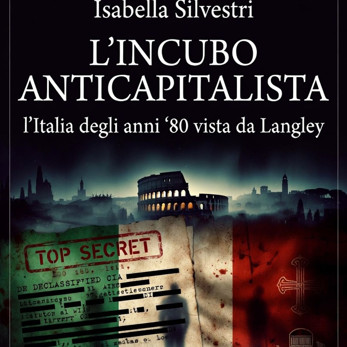 31° episodio - L'incubo anticapitalista: L'Italia degli anni 80 vista da Langley episode artwork