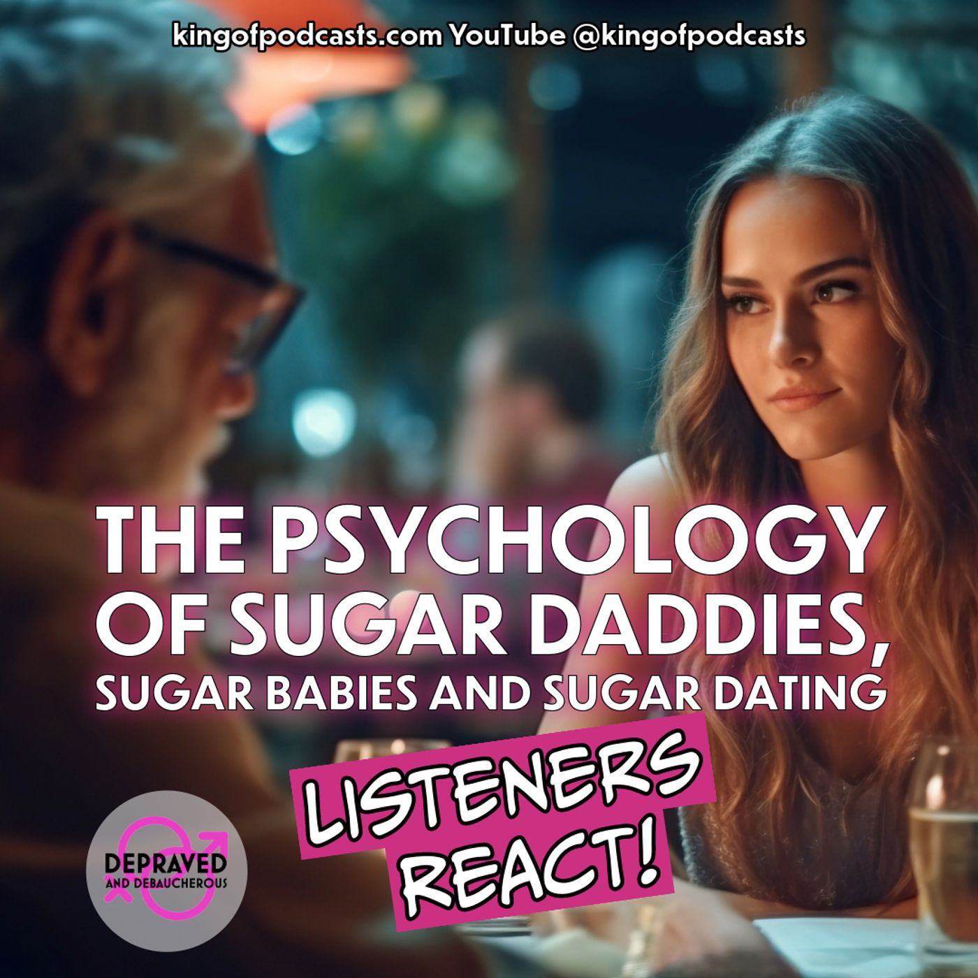 Listeners React to The Psychology of Sugar Daddies, Sugar Babies and Sugar Dating episode artwork