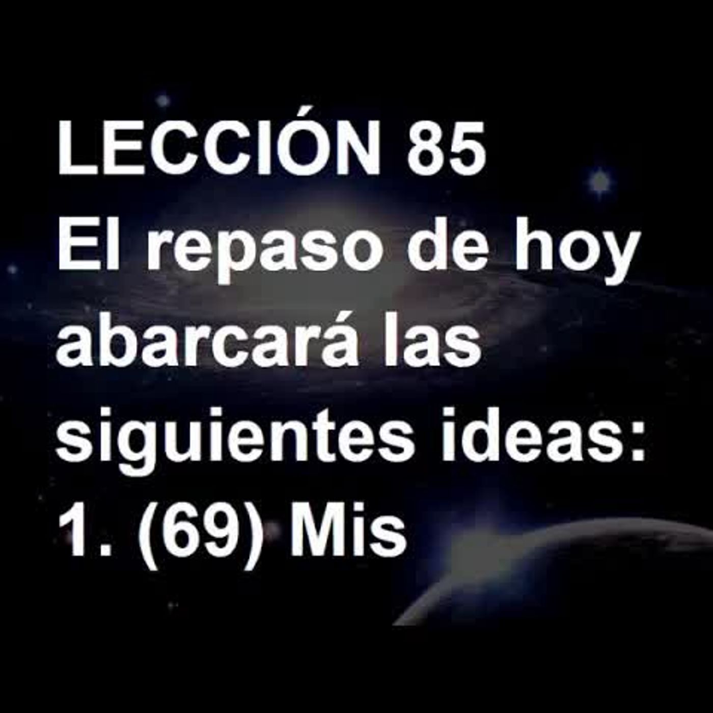 LECCIÓN 85 - Libro de Ejercicios. Un Curso de Milagros (Audiolibro) episode artwork