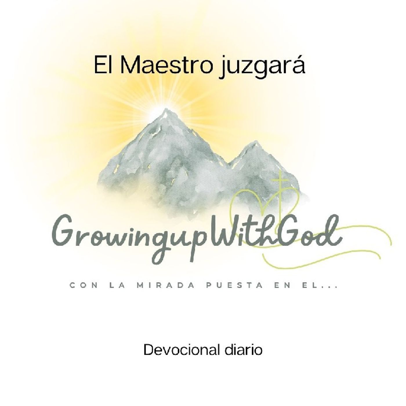 Growing Up With God (Creciendo Con Dios)