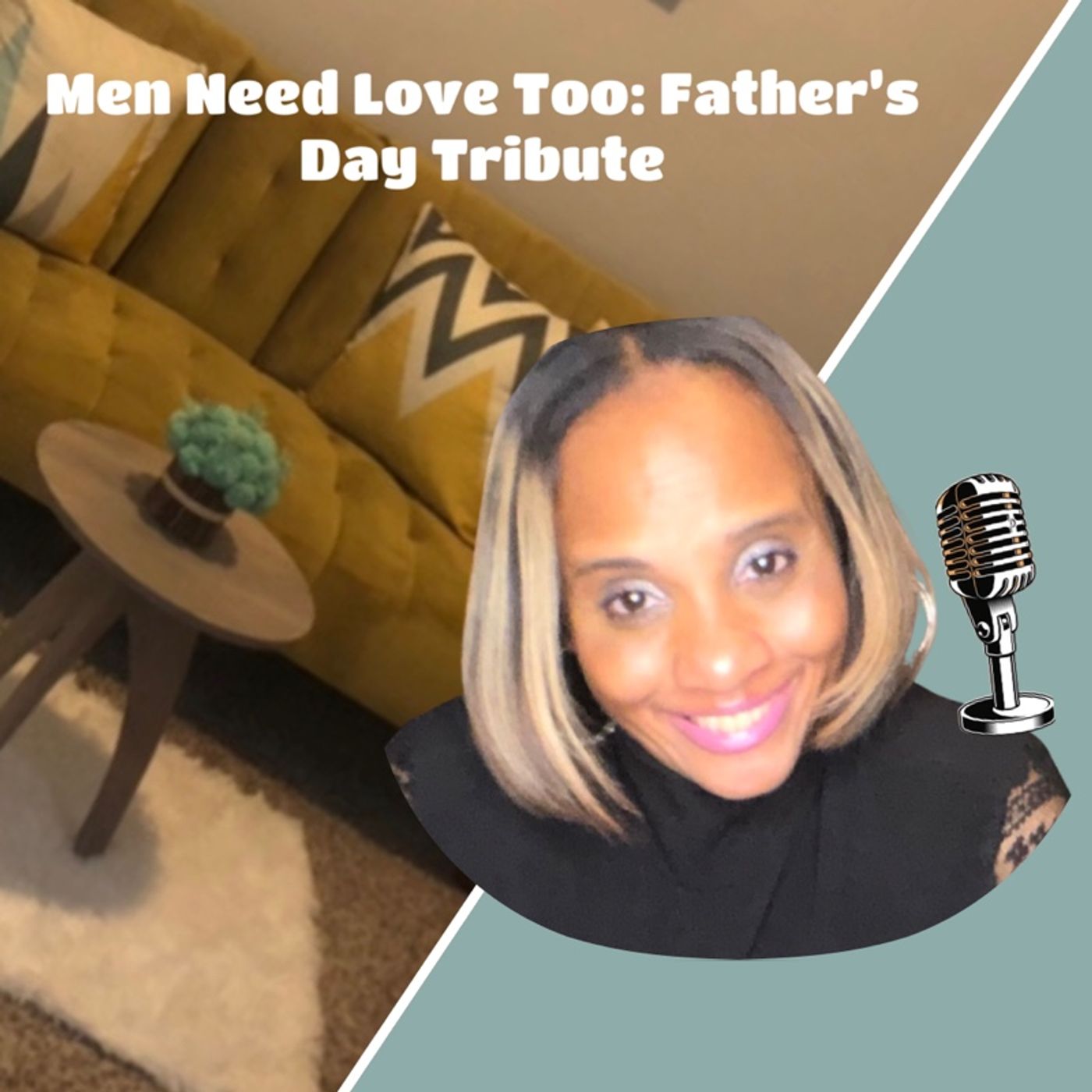 Session 61: Men Need Love Too: Father’s Day Tribute