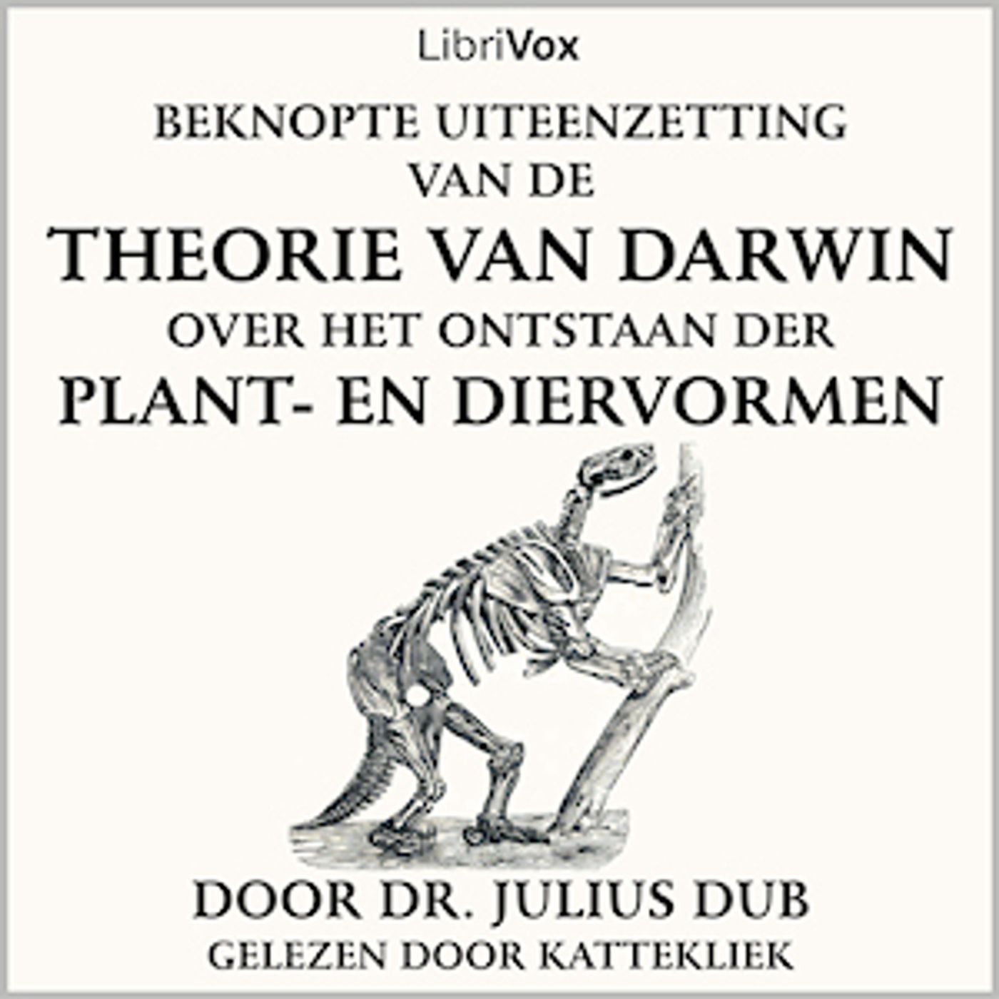 Beknopte uiteenzetting van de theorie van Darwin over het ontstaan der plant- en diervormen by Juliu