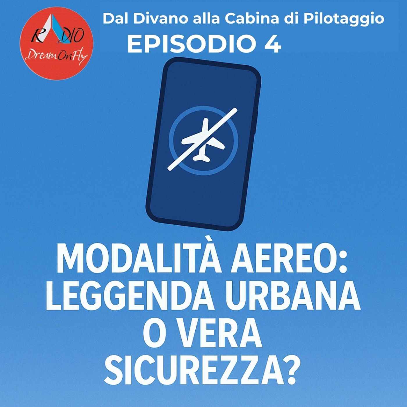 Dal Divano alla Cabina di Pilotaggio - Modalità Aereo, Leggenda Urbana o vera Sicurezza?