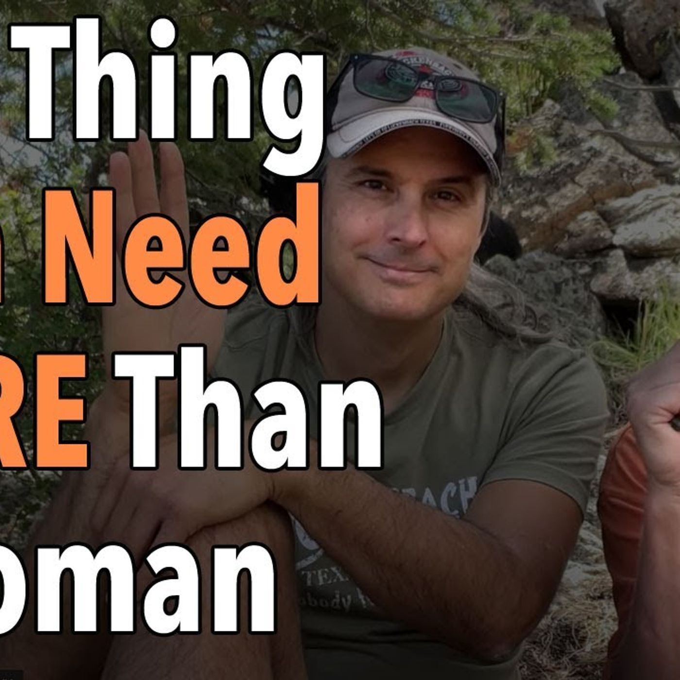 The ONE THING Men Need More Than a Woman