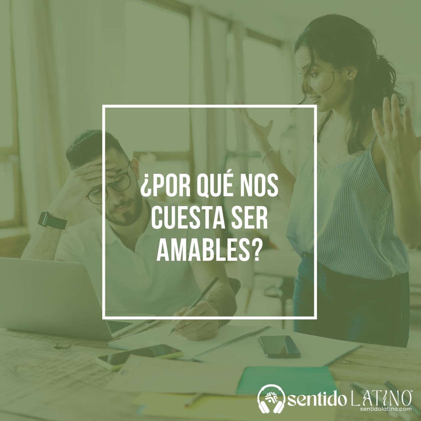 ¿Por qué nos cuesta ser amables? ¿Por qué nos cuesta ser amables?