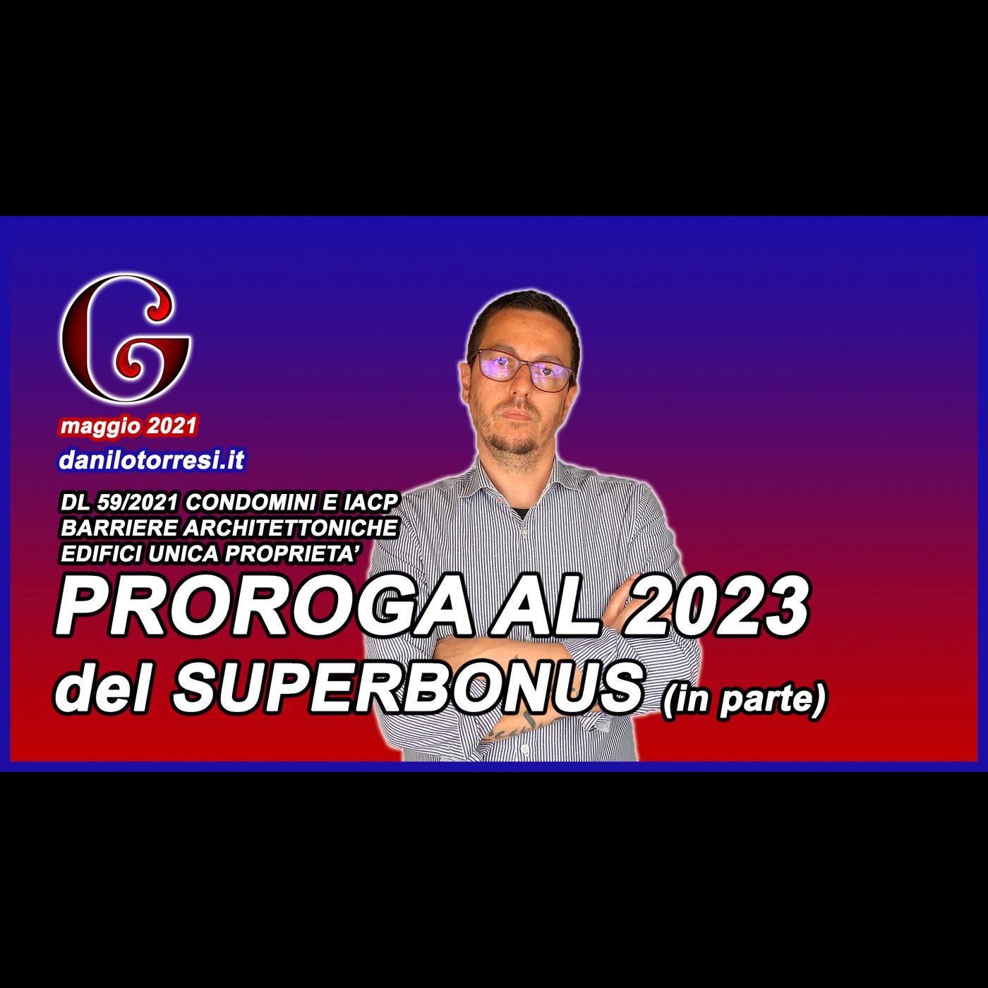 SUPERBONUS 110 PROROGA 2023 del DL 59-2021 e chiarimenti MEF pertinenze e barriere architettoniche