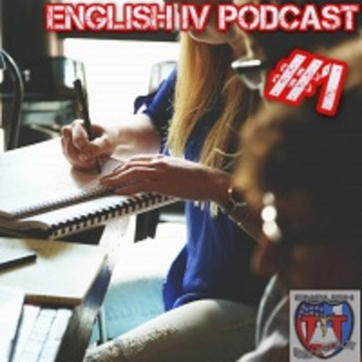 English IV Podcast #1