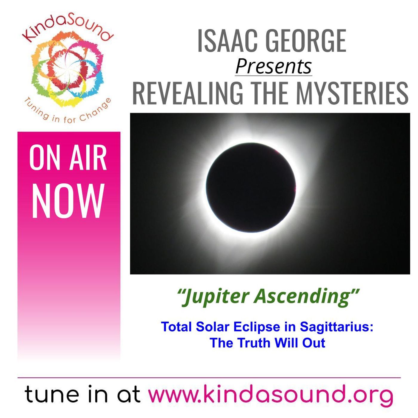 Truth or Consequences: Solar Eclipse in Sagittarius | Revealing the Mysteries with Isaac George