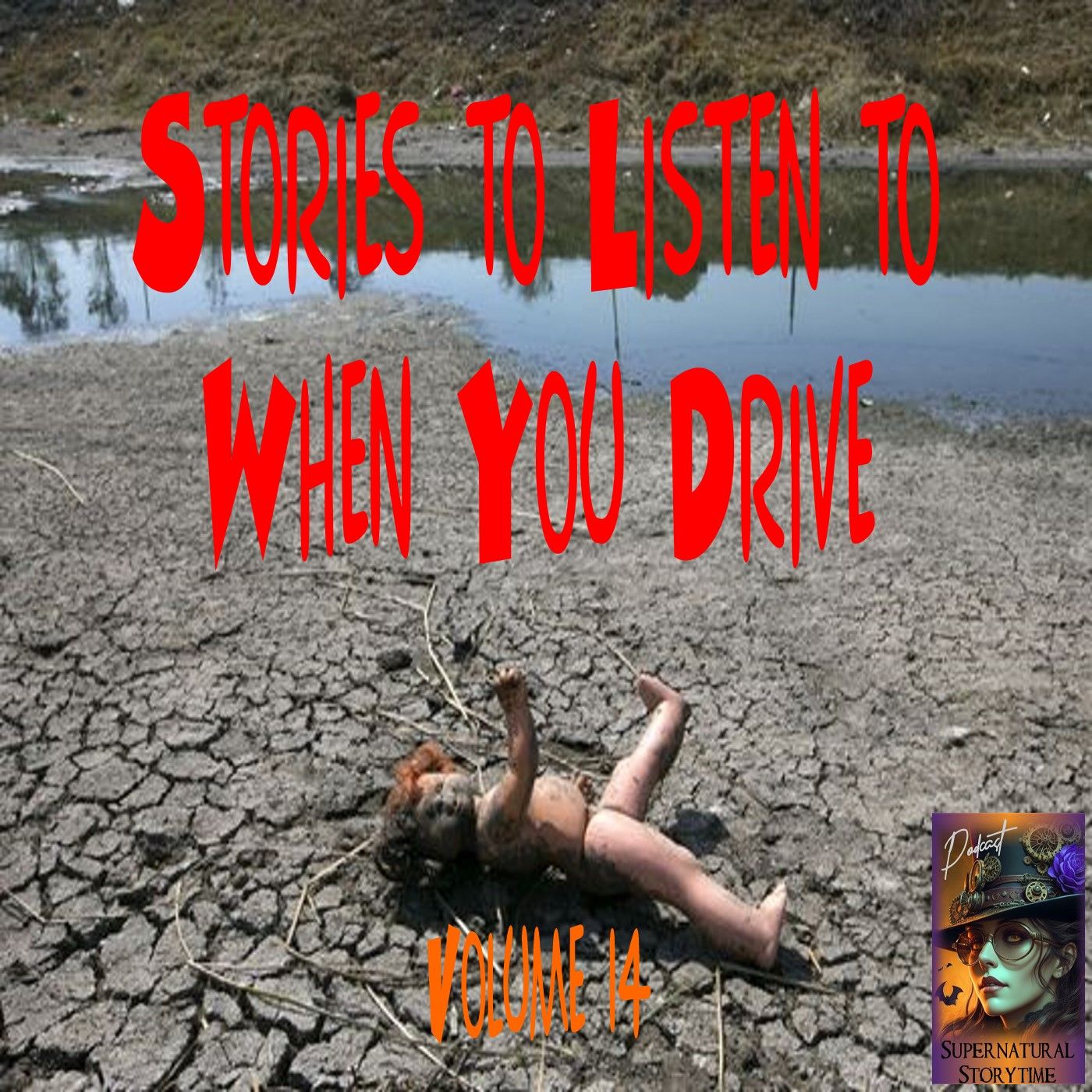 Stories to Listen to When You Drive | Volume 14 | Podcast E367