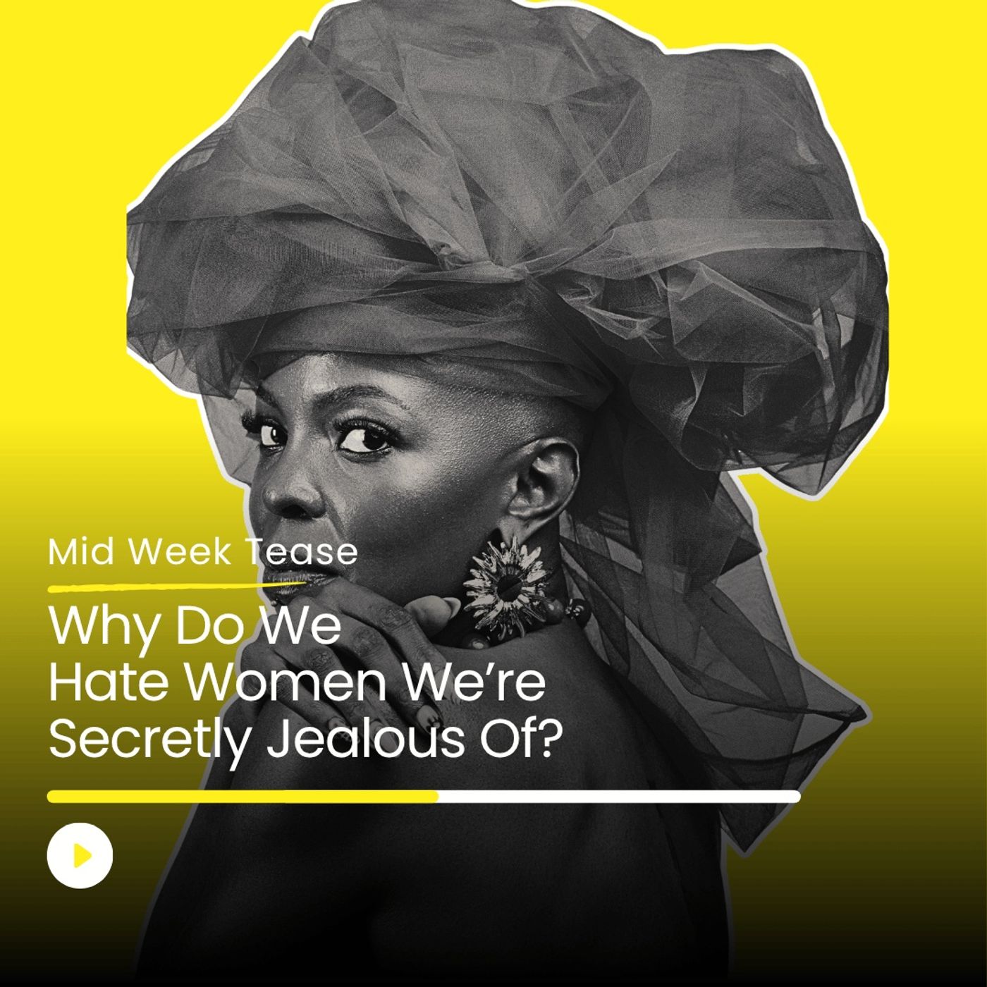 Why Do We Hate Women We’re Secretly Jealous Of? | Mid Week Tease episode artwork
