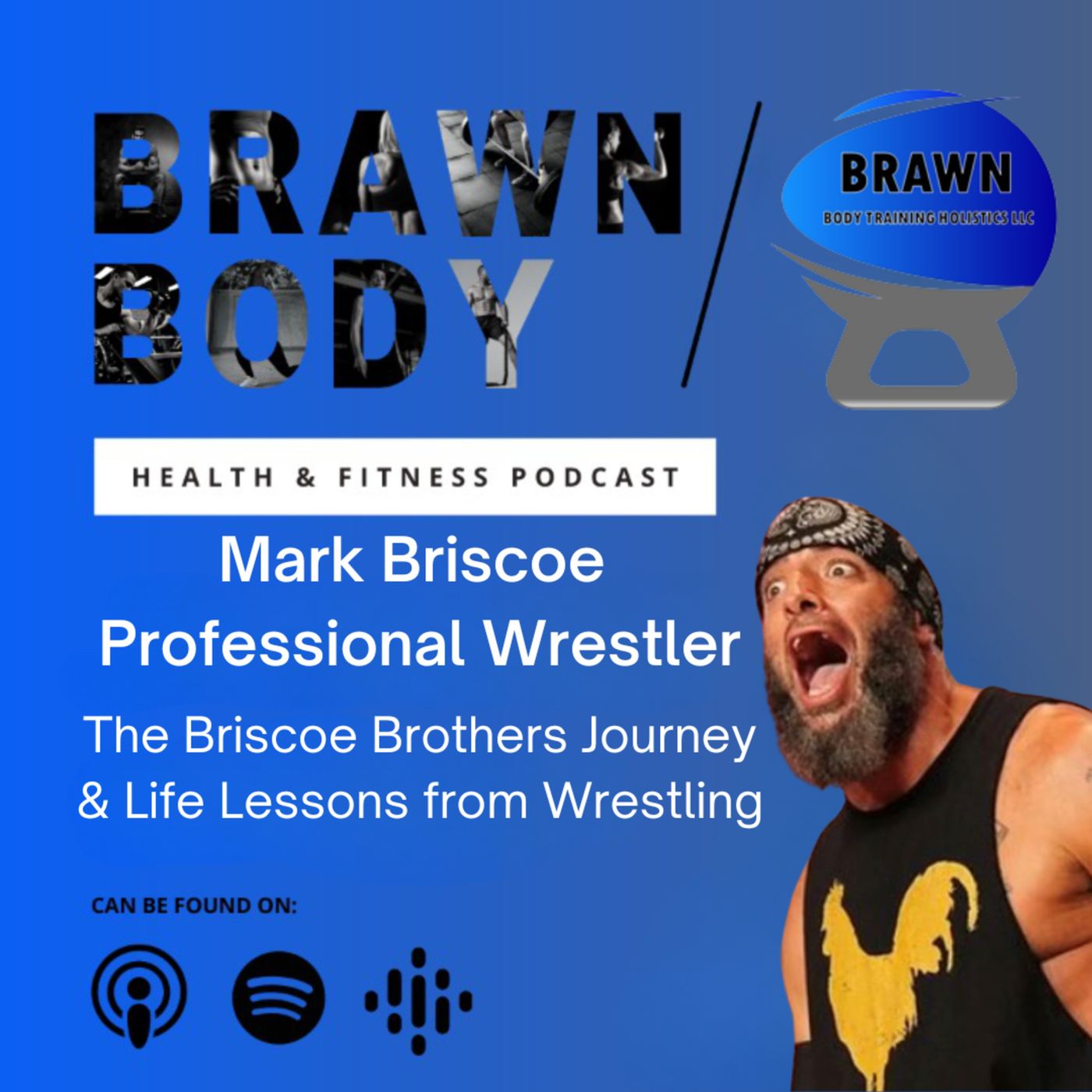 Brawn Body Health and Fitness Podcast