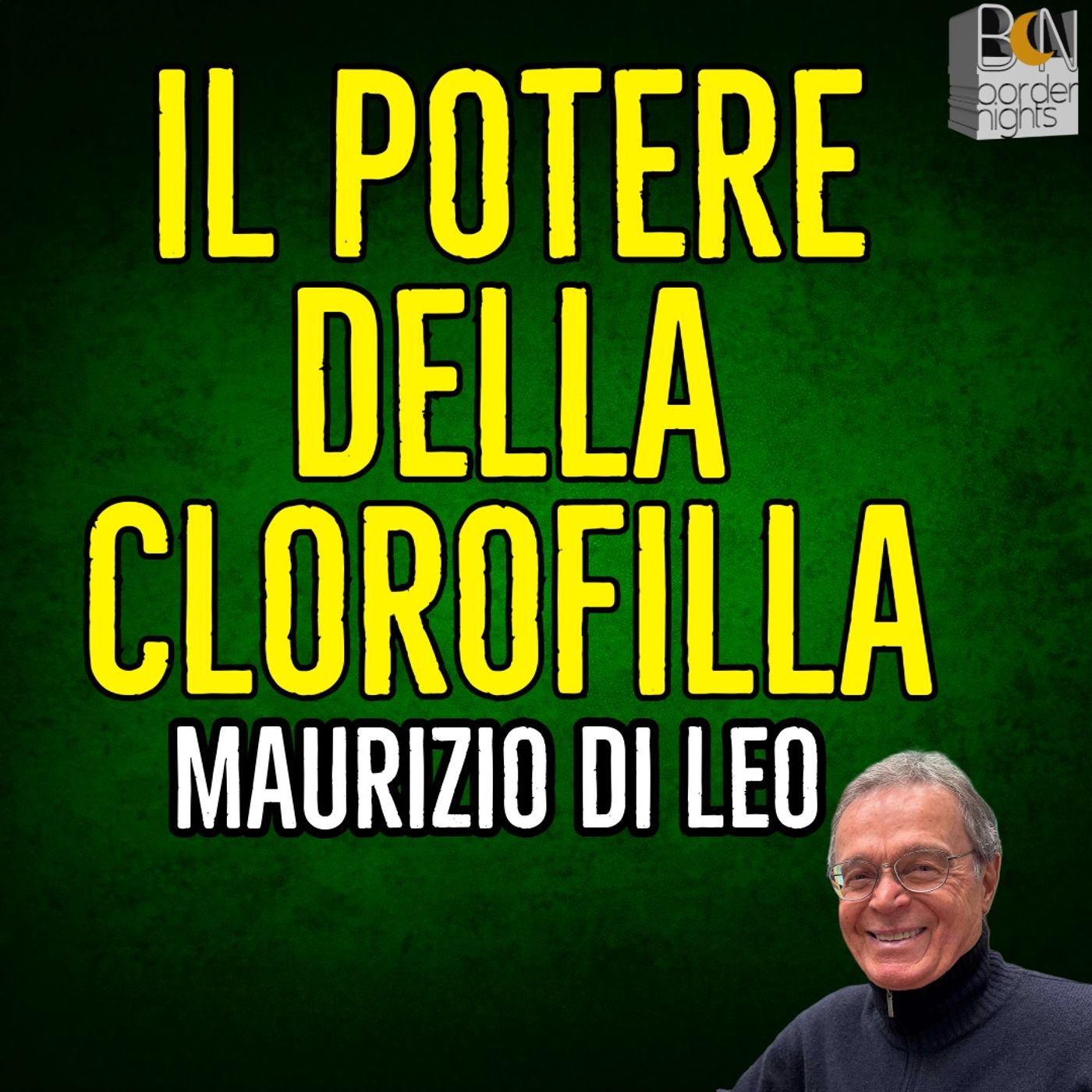 IL POTERE RIGENERANTE DELLA CLOROFILLA - MAURIZIO DI LEO