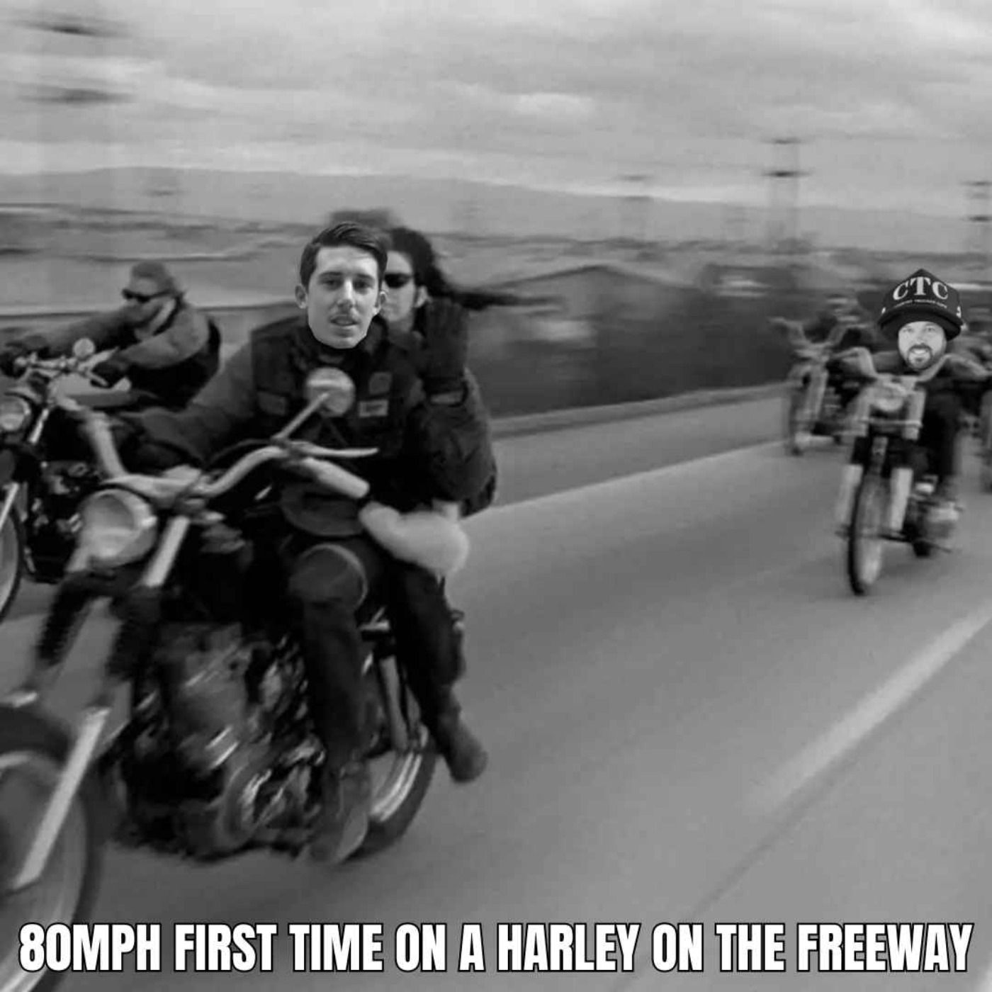 I Was Doing 80 Mile An Hour On The Freeway First Time On A Harley Davidson