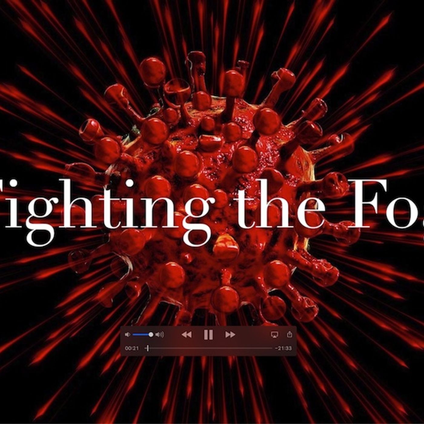 Covid 19: Fighting the Fog