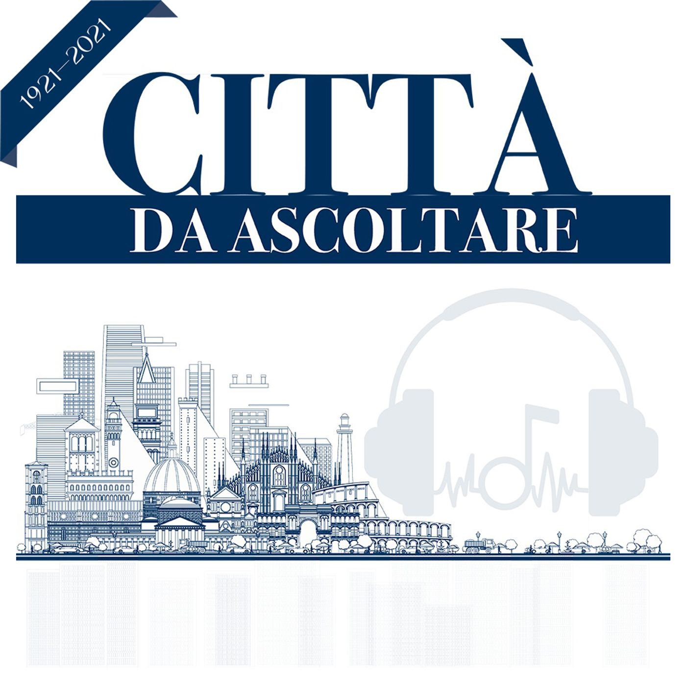 Città da ascoltare - Speciale Centenario