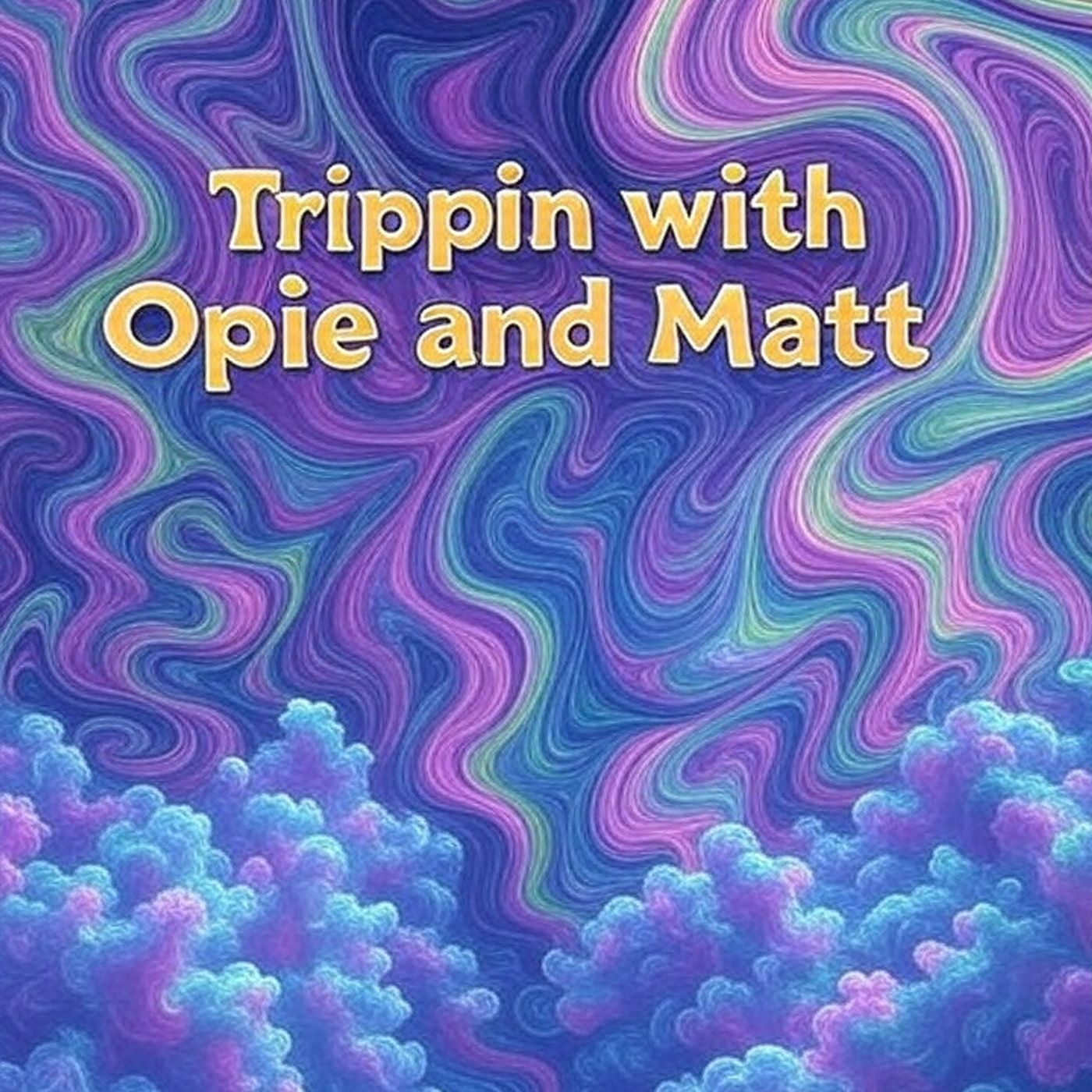 Trippin' with Opie & Matt: Don't Ask About Pineapple | Opie Radio podcast SUPERCUT