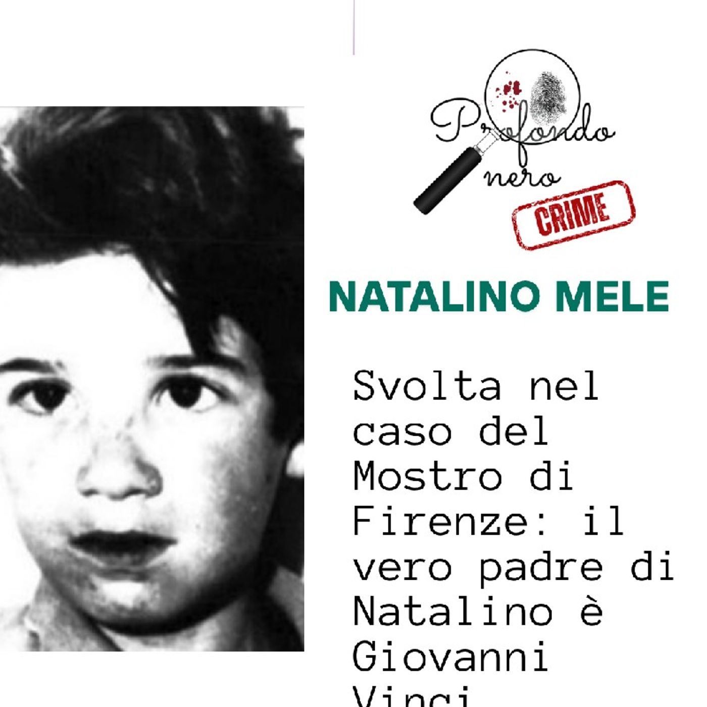 Episodio 61 - Profondo Nero Natalino Mele figli naturale di Giovanni Vinci episode artwork