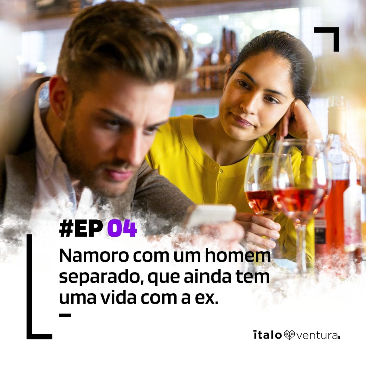 Ep 04 - Namoro com um homem separado, que ainda tem uma vida com a ex