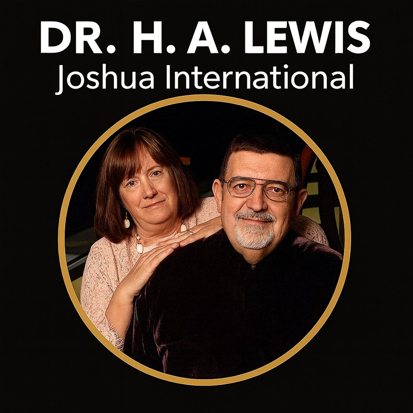 Dr. H. A. Lewis Joshua International podcast artwork