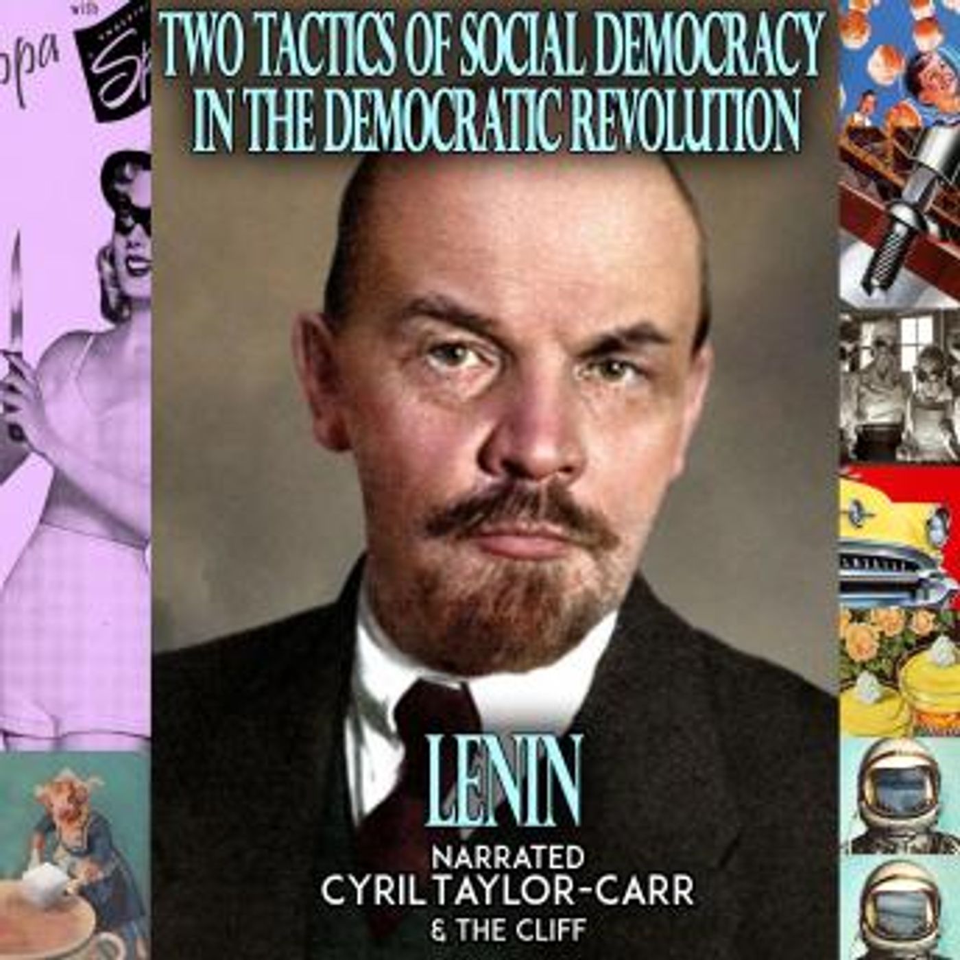 Two Tactics of Social-Democracy In The Democratic Revolution by Lenin episode artwork
