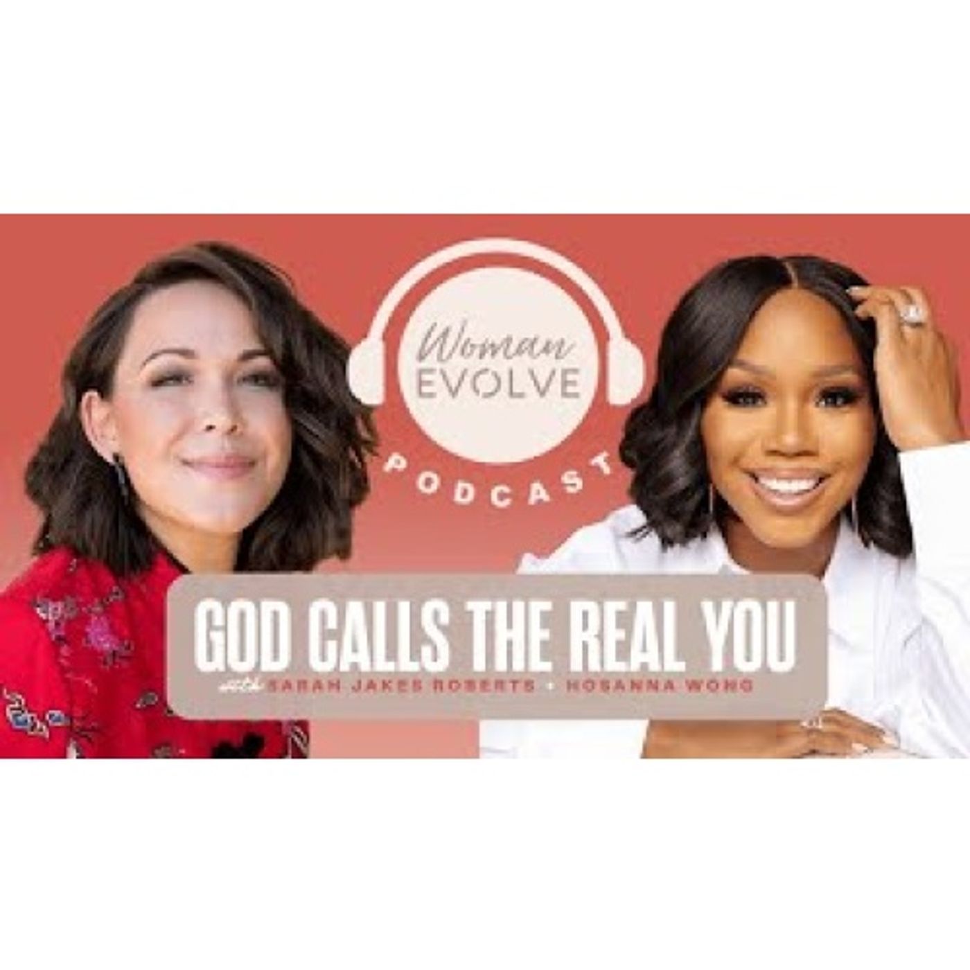 Sarah Jakes Roberts - God Calls The Real You x Hosanna Wong