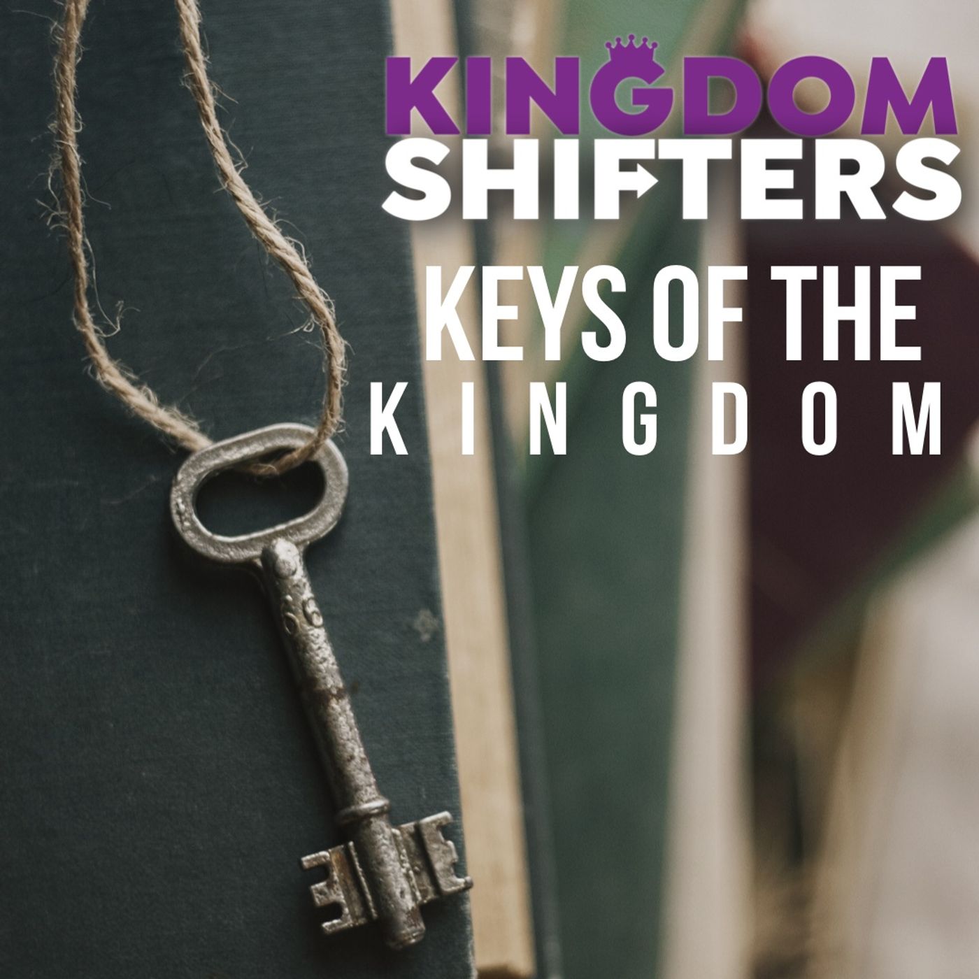 Kingdom Shifters: Breakthrough Podcast