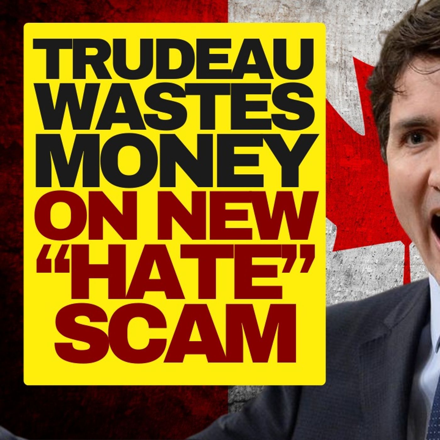 Trudeau Wastes Money On New Hate Scam