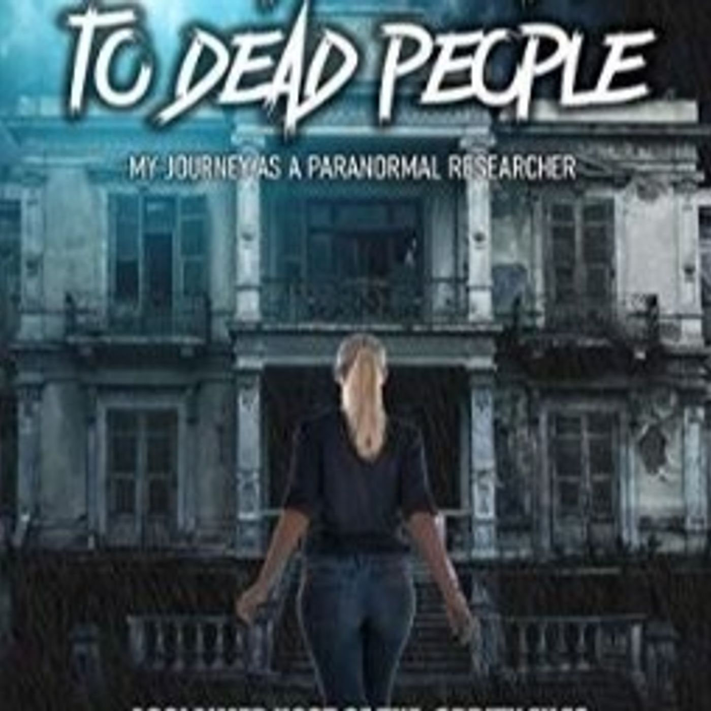 Kitsie Duncan-Star of The  Oddity Files on Amazon. Her New Book I'd Rather Talk to Dead People... episode artwork