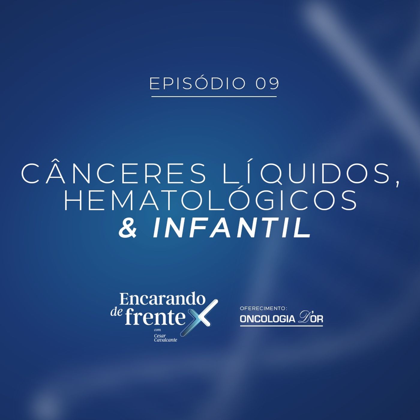 #9 - Cânceres líquido, hematológico e infantil episode artwork