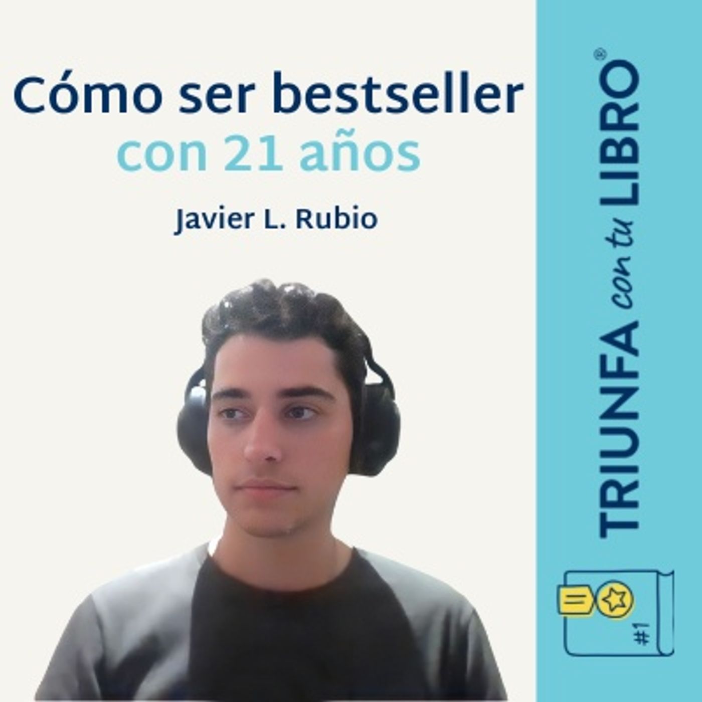 #343: Cómo promocionar un libro y ser bestseller con 21 años viajando por el mundo