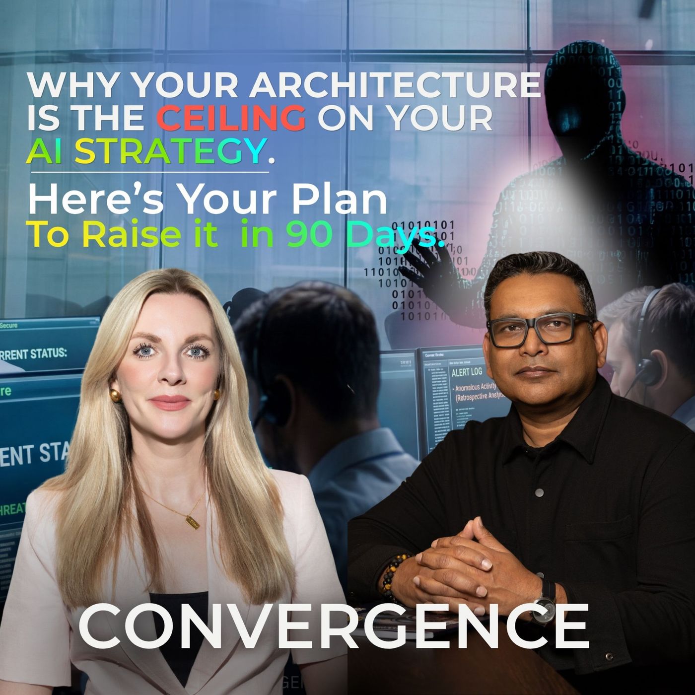 Episode 19: Your Architecture is the Ceiling On Your AI Strategy - Here is How to Raise it in 90 Days! episode artwork