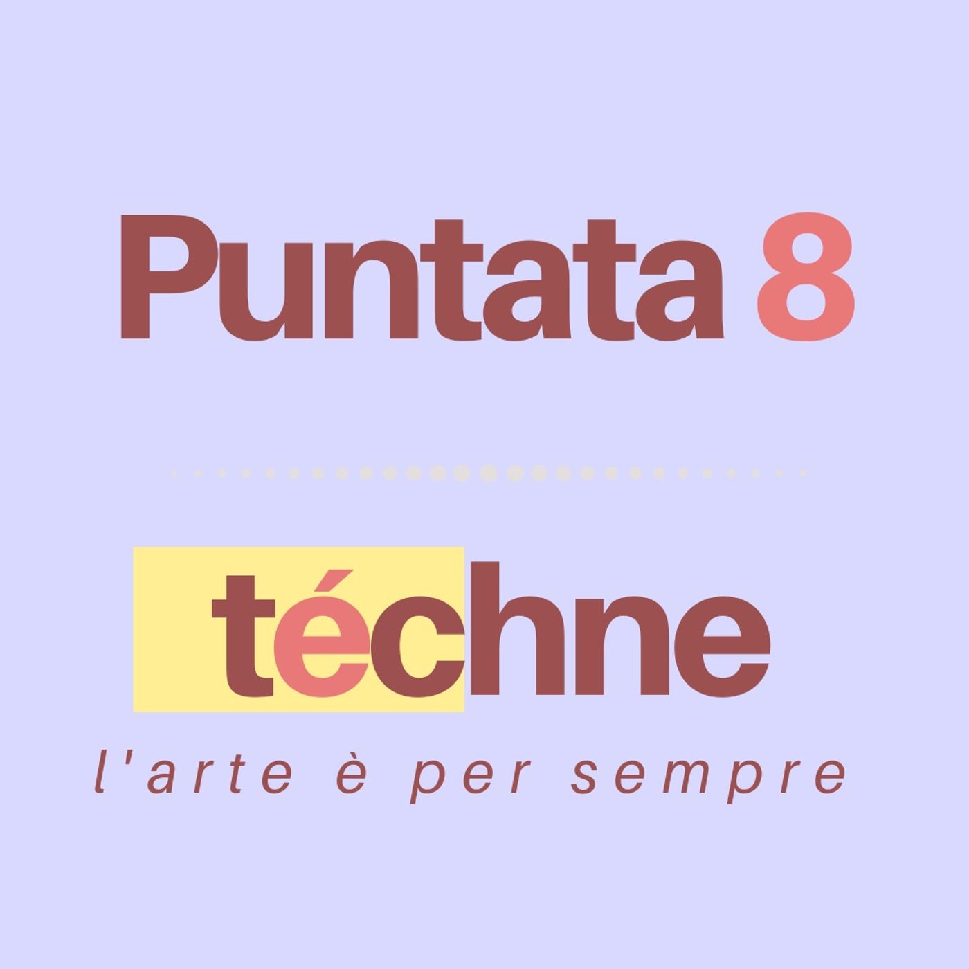 Téchne - L\'arte è per sempre