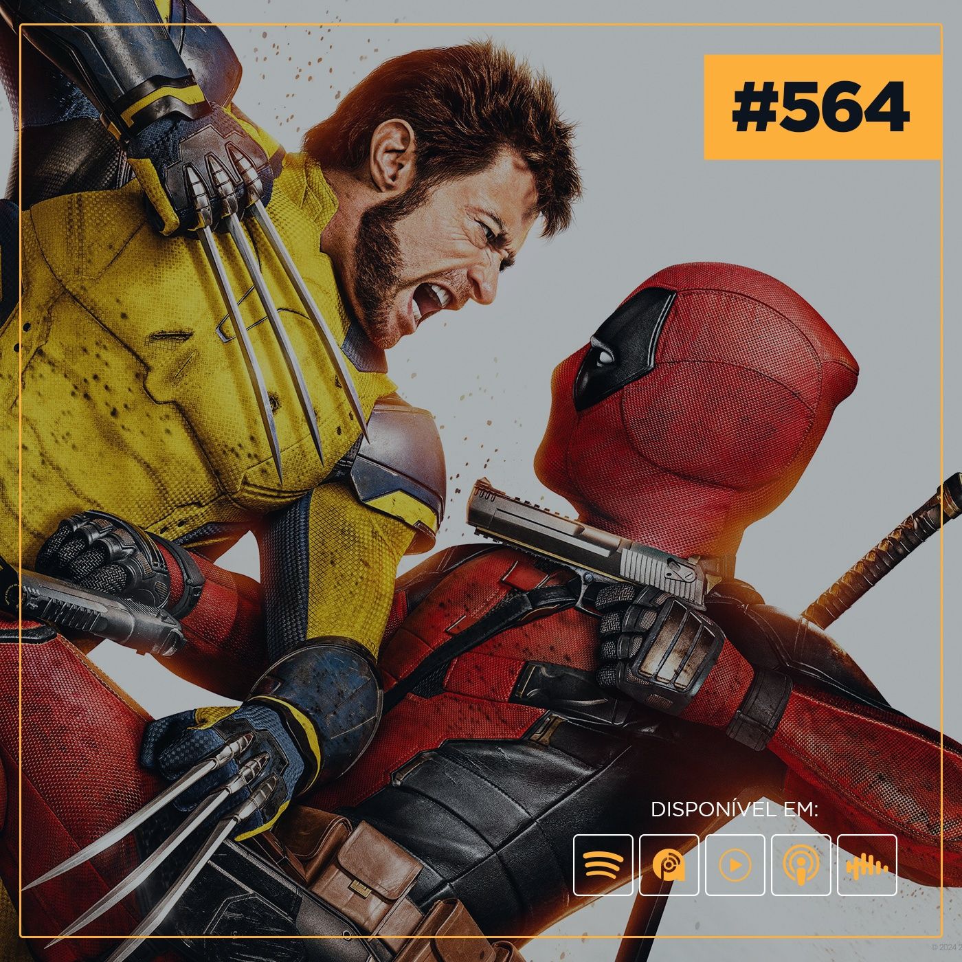 #564: Deadpool & Wolverine