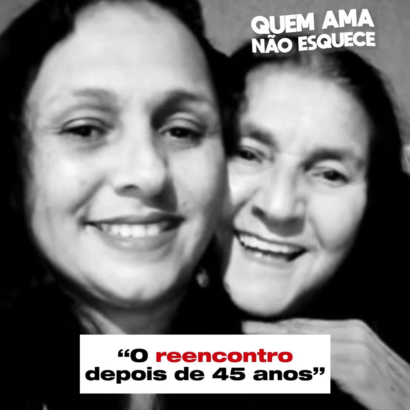 O REENCONTRO DEPOIS DE 45 ANOS - HISTÓRIA DA CHELBIA | QUEM AMA NÃO ESQUECE 20/08/25 episode artwork