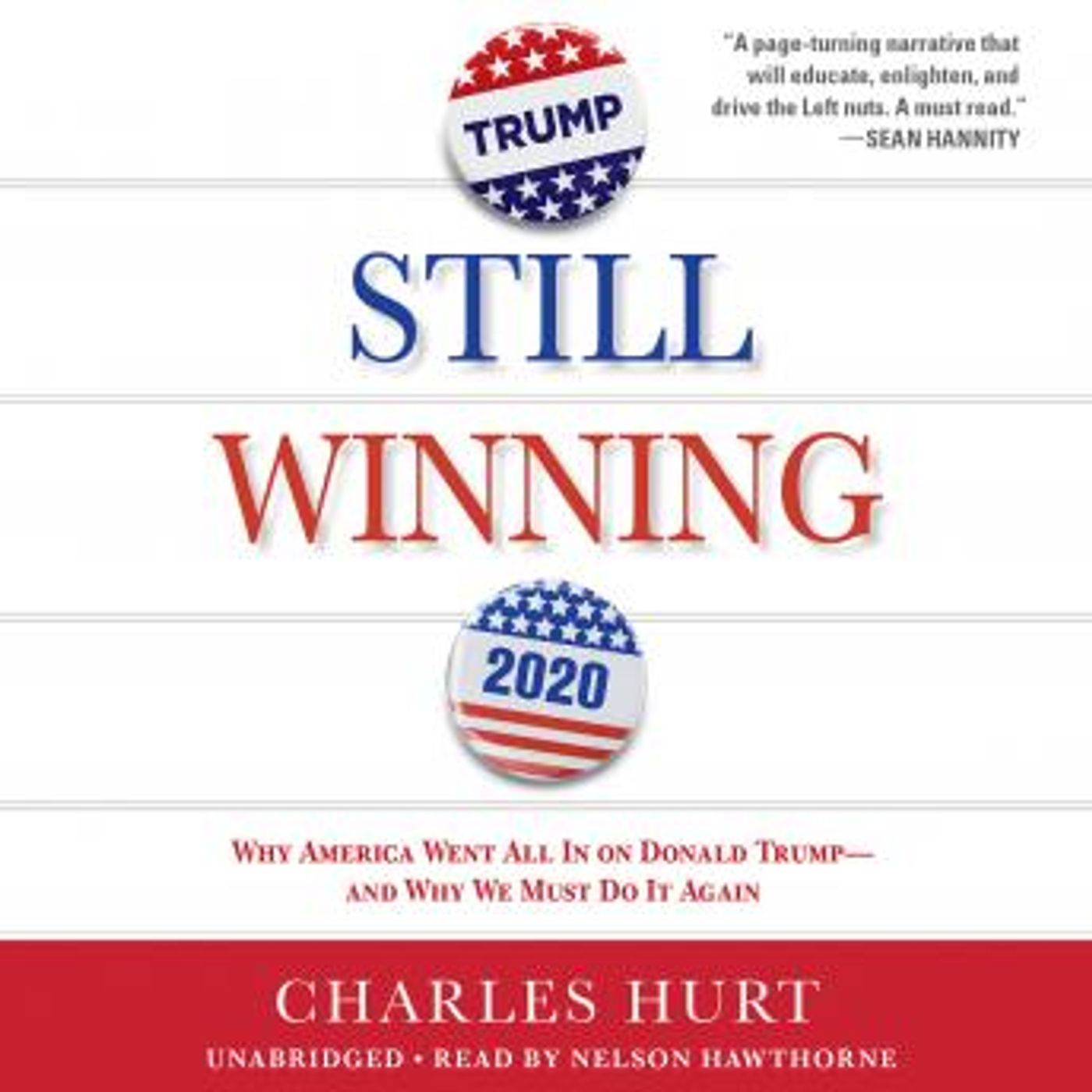 Still Winning: Why America Went All In on Donald Trump-And Why We Must Do It Again by Charles Hurt episode artwork