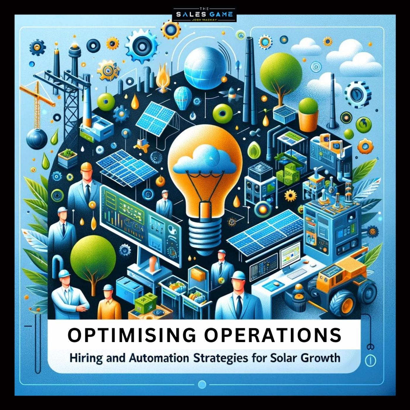 Day 37: Optimising Operations - Hiring and Automation Strategies for Solar Growth episode artwork