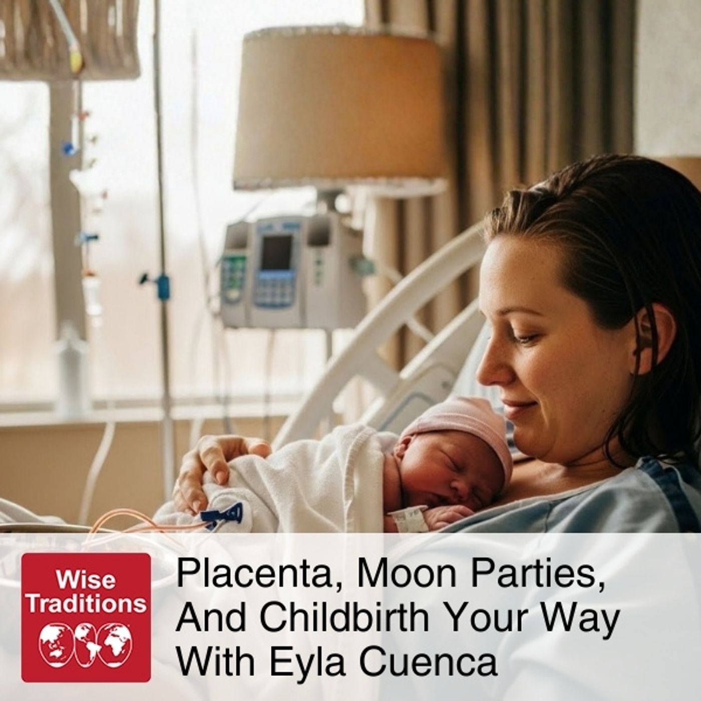 563: Placenta, Moon Parties, and Childbirth Your Way With Eyla Cuenca
