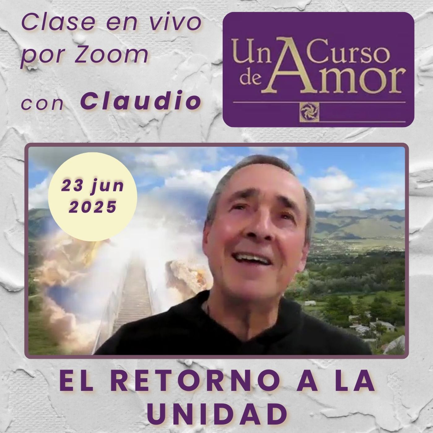 UN CURSO DE AMOR - El retorno a la unidad - Claudio - 23 jun 2025